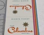 Matchbook Cover  The Columbus Hotel  Miami’s Finest  gmg Unstruck - $12.38
