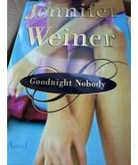Goodnight Nobody by Jennifer Weiner (2005, Hardcover) - $4.37 CAD