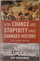 How Chance and Stupidity Have Changed History: The Hinge Factor - £3.73 GBP