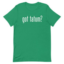 JAYSON TATUM got tatum? T-SHIRT All-Star Basketball Forward Green Streetwear Tee - $18.32+