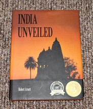 India Unveiled 1996 Hardcover Book First Edition Signed Robert Arnett  NICE! - $3.95