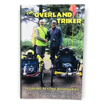 The Overland Triker: Pedaling Beyond Boundaries - A Nomads Handbook - PB Book - £8.34 GBP