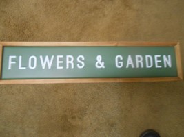 Great  Large Wood Sign FLOWERS &amp; GARDEN  36.5&quot; x 8&quot; - $17.41