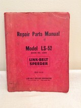 Link Belt Speeder LS-52  Excavator Drag Link Crane Repair Parts Manual - $15.56