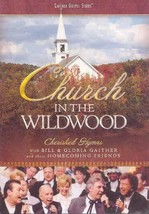 Bill And Gloria Gaither And Their Homecoming Friends Church In The Wildwood - £7.79 GBP
