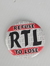 Sport REFUSE TO LOSE RTL PINBACK - £4.71 GBP