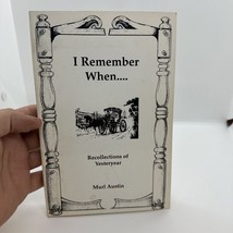 I Remember When...Recollections of Yesteryear Murl Austin West Texas Author Sign - £13.14 GBP