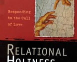 [SIGNED] Relational Holiness: Responding to the Call of Love by Thomas J... - $11.39