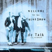 Dctalk : Welcome To The Freak Show Live Cd Pre-Owned - $15.20