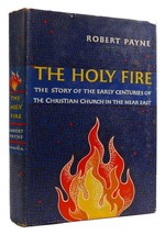 Robert Payne The Holy Fire: The Story Of The Fathers Of The Eastern Church 1st - £38.49 GBP