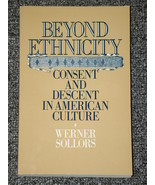 Beyond Ethnicity Consent and Descent in American Culture Wer - £1.57 GBP