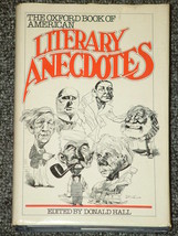The Oxford Book of American Literary Anecdotes by Donald Hal - £1.60 GBP