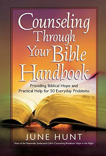 Primary image for Counseling Through Your Bible Handbook: Providing Biblical Hope and Practical He