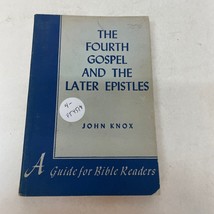 The Fourth Gospel And The Later Epistles Religion Paperback Book by John Knox - £6.40 GBP