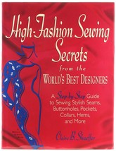 High Fashion Sewing Secrets Claire Shaeffer Making Clothing Designer Tips HC New - £7.99 GBP