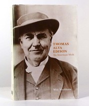 Wyn Wachhorst Thomas Alva Edison, The Biography Of A Myth 1st Edition 1st Print - $54.95