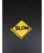 Handmade Clay Slow Sign Magnet - $6.86 CAD