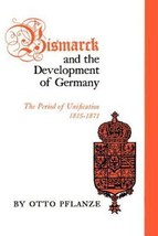 1973 PB Bismarck and the Development of Germany, Vol. 1: The Period of Unifica.. - $66.73