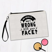 What is Wrong with Your Face : Gift Makeup Bag Funny Joke Sarcastic Humor - £9.55 GBP