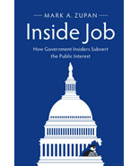 Inside Job How Government Insiders Subvert the Public Interest (Hardcover) - £23.50 GBP