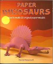 Paper Dinosaurs: How to Make 20 Original Paper Models Hawcock, David - $5.34