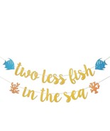 Two Less Fish In The Sea Gold Glitter Banner For Nautical Sea Theme Enga... - £18.16 GBP