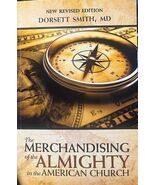 The Merchandizing of the Almighty in the American Church, revised editio... - $55.17 CAD