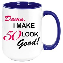 I Make 50 Look Good - Coffee Mug, White with Colored Inside and Handle - £16.46 GBP