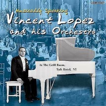 Vincent &amp; His Orch Lopez : Musically Speaking CD Pre-Owned - £11.36 GBP