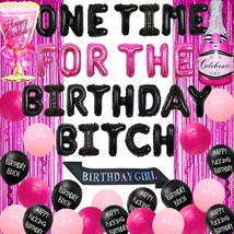 One Time For The Birthday Bitch Decorations For Girls Women Hot Pink - Balloon B - £24.57 GBP