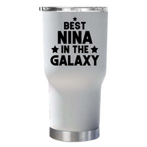 Best Nina In The Galaxy Tumbler 30oz Funny Tumblers Christmas Gift For Mom - £23.62 GBP