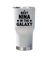 Best Nina In The Galaxy Tumbler 30oz Funny Tumblers Christmas Gift For Mom - $29.65