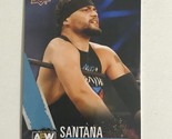 Santana Trading Card AEW All Elite Wrestling 2020 #52 - £1.54 GBP