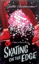 Skating on the Edge (A Rebecca Robbins Mystery) by Joelle Charbonnea / 2014 PB - £1.77 GBP