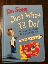 *~Just What I&#39;d Do! If I ran the Circus or If I Ran The Zoo~* Dr. Seuss,... - £30.70 GBP