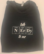Talk Nerdy To Me Periodic Table Of Elements Men&#39;s XL Shirt - £11.47 GBP