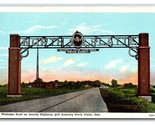Welcome Arch Lincoln Highway North Platte Nebraska NE UNP WB Postcard O17 - $3.91