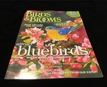 Birds &amp; Blooms Magazine Extra March 2011 Attracting Bluebirds - $9.00