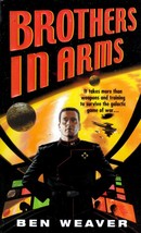 Brothers in Arms by Ben Weaver / 2001 Eos Science Fiction Paperback - £88.89 GBP