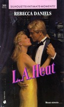 L. A. Heat (Silhouette Intimate Moments #369) by Rebecca Daniels / 1991 Romance - £0.88 GBP