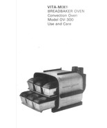 Vita-Mix Maxim OV-300 Breadbaker Convection Oven Roaster Broiler -Owners... - £17.48 GBP