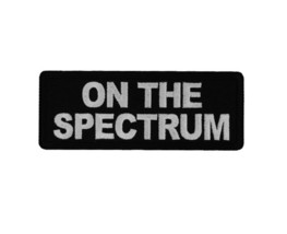 ON THE SPECTRUM 4&quot; x 1.5&quot; iron on patch (7239) Autism Awareness (J11) - £4.69 GBP