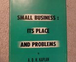 Small Business: Its Place and Problems (Research Study / Committee for E... - $39.19