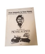 Michael W Smith Songbook How Majestic is Your Name 1983 Word Music USA READ - £4.60 GBP