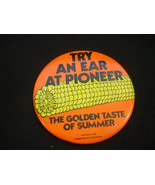 1983 Pioneer Take Out Pin Button Try An Ear At Pioneer Golden Taste Of S... - £11.97 GBP