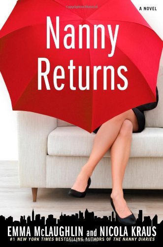 Nanny Returns: A Novel McLaughlin, Emma and Kraus, Nicola - $4.99
