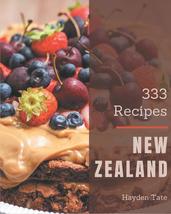 333 New Zealand Recipes: A New Zealand Cookbook from the Heart! [Paperba... - £4.88 GBP