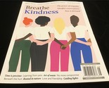 Meredith Magazine Breathe Kindness The Power of Empathy, Pass It Forward - $11.00