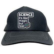 SCIENCE LIKE MAGIC BUT REAL FUNNY Trucker Hat Cap Foam Baseball Logo Mes... - $15.83