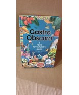 Gastro Obscura: A Food Adventurer&#39;s Guide An Atlas Obscura Book - Hardco... - £10.99 GBP